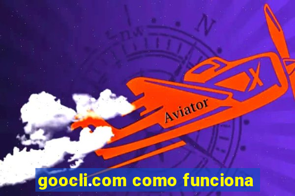 goocli.com como funciona